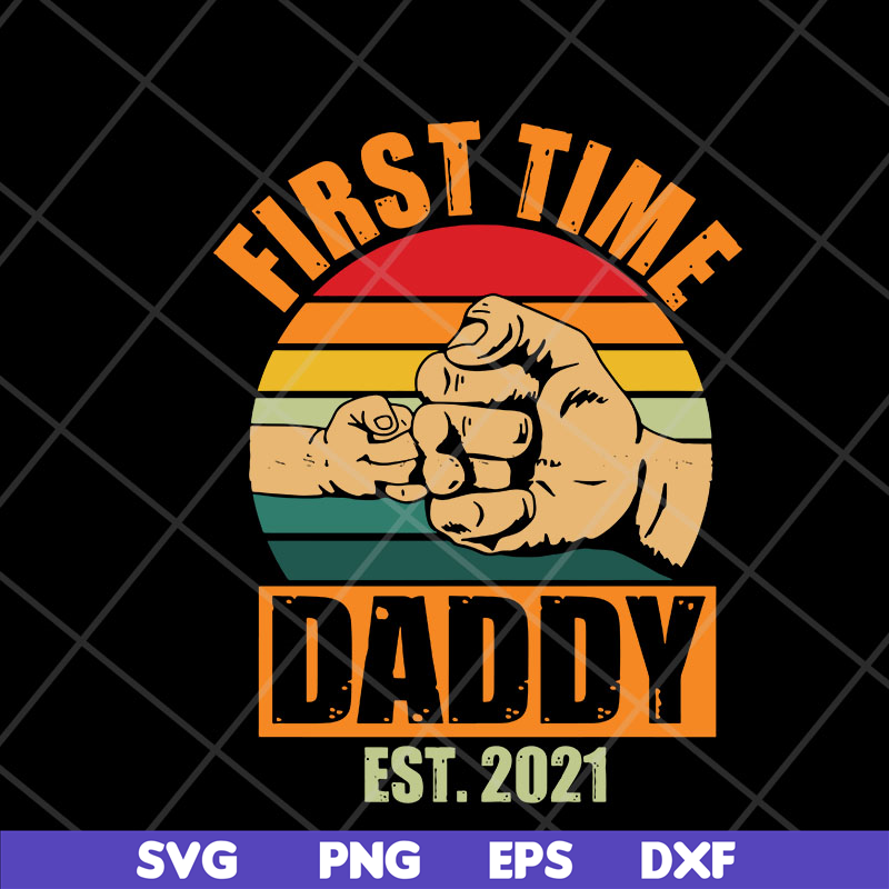 FTD13052128- first time daddy new dad est 2021 svg, png, dxf, eps digital file FTD13052128.jpg