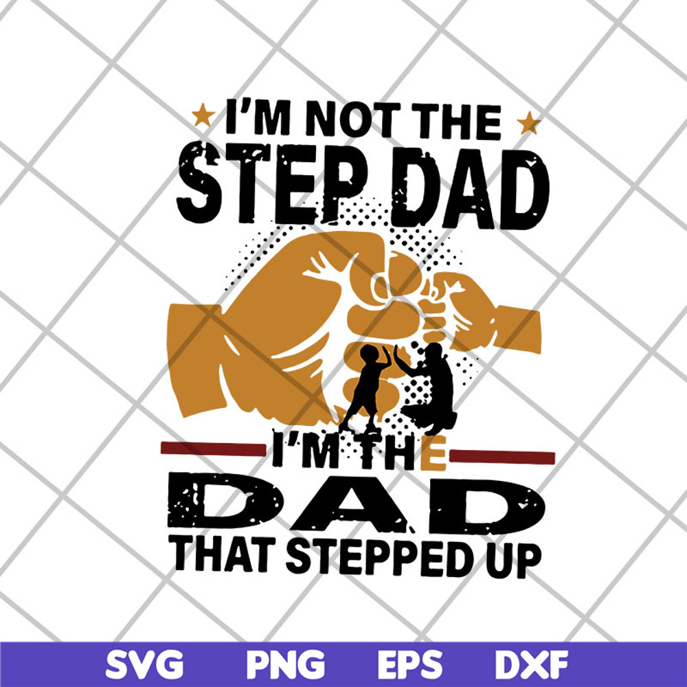 FTD13052139-i'm not the step dad svg, png, dxf, eps digital file FTD13052139.jpg