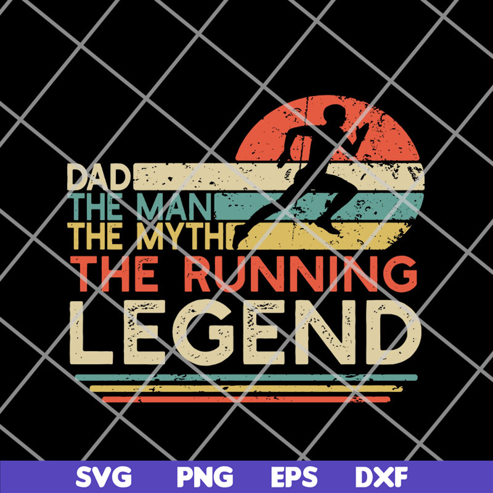 FTD14052121- Dad The Man The Myth The Running Legend svg, png, dxf, eps digital file FTD14052121.jpg