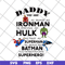 FTD15052103-Daddy Superhero svg, png, dxf, eps digital file FTD15052103.jpg