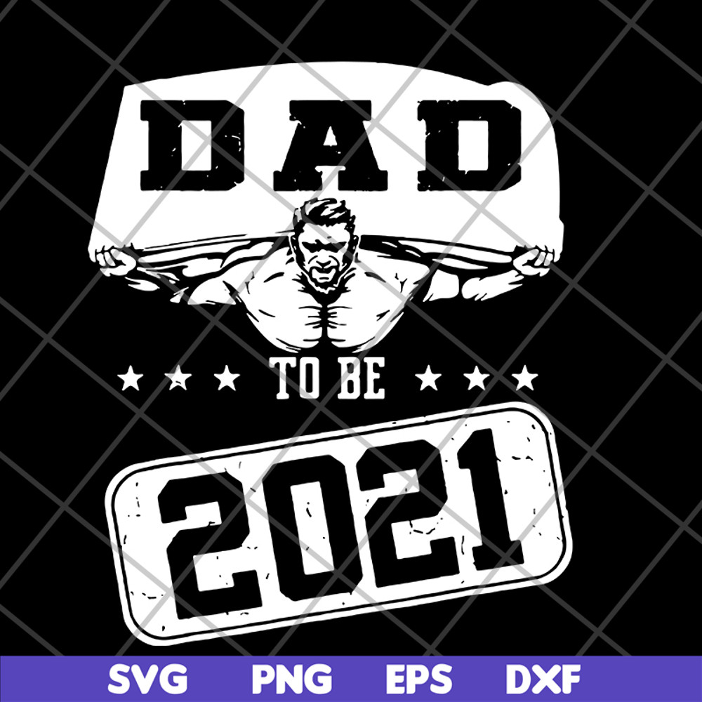 FTD19052101-dad to be 2021 svg, png, dxf, eps digital file FTD19052101.jpg