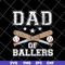 FTD20052103-dad of ballers svg, png, dxf, eps digital file FTD20052103.jpg