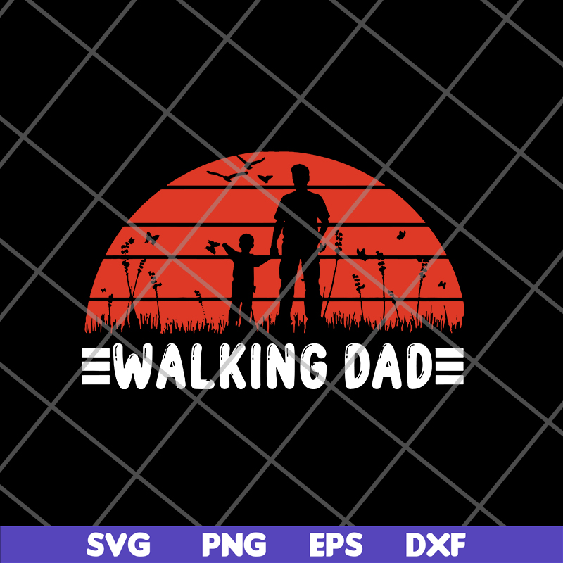 FTD20052105-walking dad svg, png, dxf, eps digital file FTD20052105.jpg