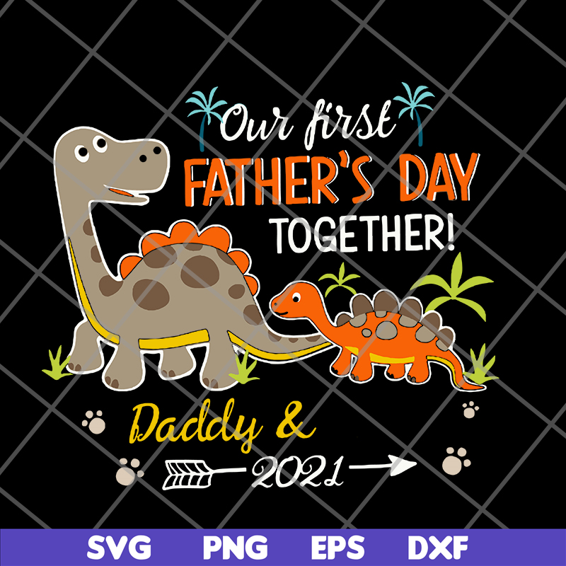 FTD26052112-our fisrt father's day svg, png, dxf, eps digital file FTD26052112.jpg