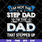 FTD27052103- i'm not the step dad svg, png, dxf, eps digital file FTD27052103.jpg