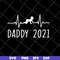 FTD2804202-Daddy 2021 happy fathers day svg, Fathers day svg, png, dxf, eps digital file FTD2804202.jpg
