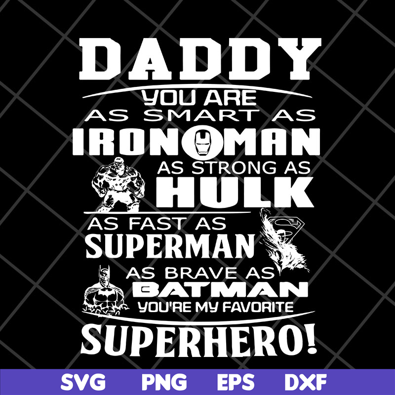FTD2804203-Daddy you are my super hero marvel fathers day, Fathers Day svg, png, dxf, eps digital file FTD2804203.jpg