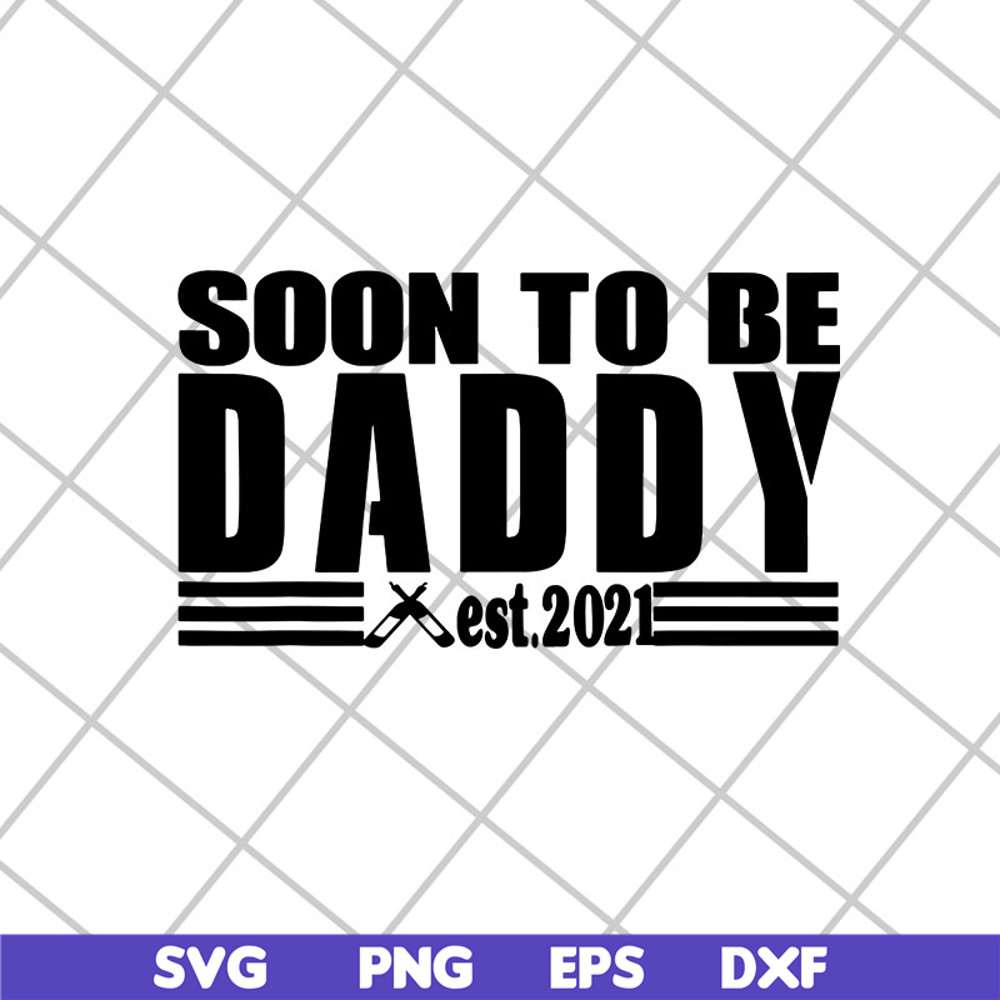 FTD28042125-Soon to be daddy 2021 svg, Fathers day svg, png, dxf, eps digital file FTD28042125.jpg