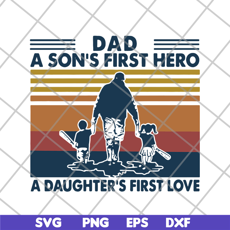 FTD28052102-a son’s first hero a daughter’s first love svg, png, dxf, eps digital file FTD28052102.jpg