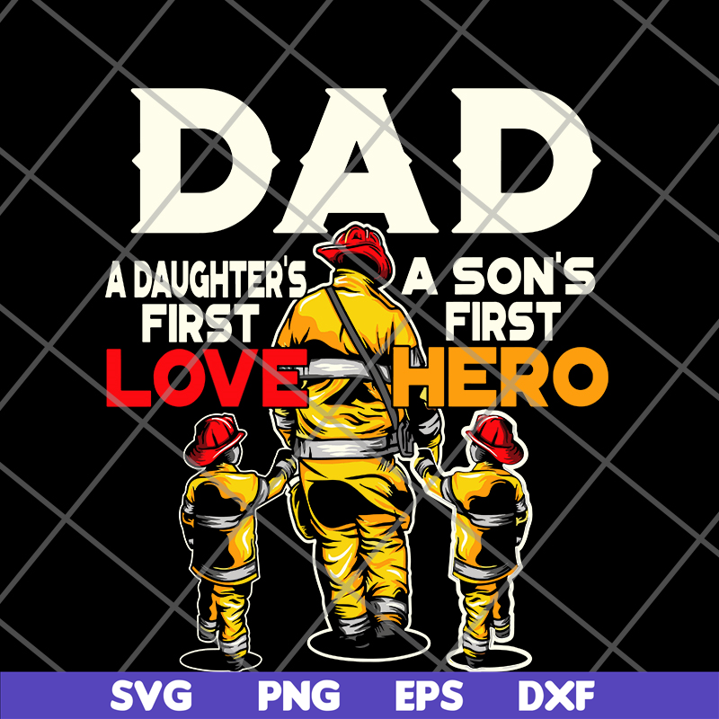 FTD28052105-Dad a daughter's a son's first first love hero svg, png, dxf, eps digital file FTD28052105.jpg