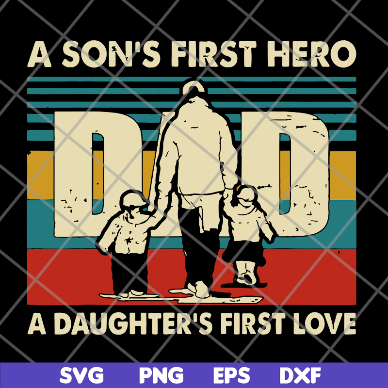FTD28052118-Dad a Son's First Hero svg, png, dxf, eps digital file FTD28052118.jpg