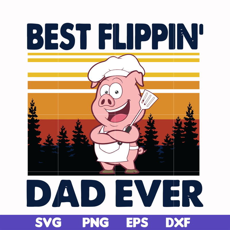 FTD29-Pig best flippin' dad ever svg, png, dxf, eps, digital file FTD29.jpg
