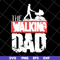 FTD29042111-The walking dad svg, Fathers day svg, png, dxf, eps digital file FTD29042111.jpg