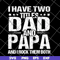 FTD29052103- i have two titles dad and papa svg, png, dxf, eps digital file FTD29052103.jpg