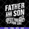 FTD29052109-Father and Son Best Friends For Life svg, png, dxf, eps digital file FTD29052109.jpg
