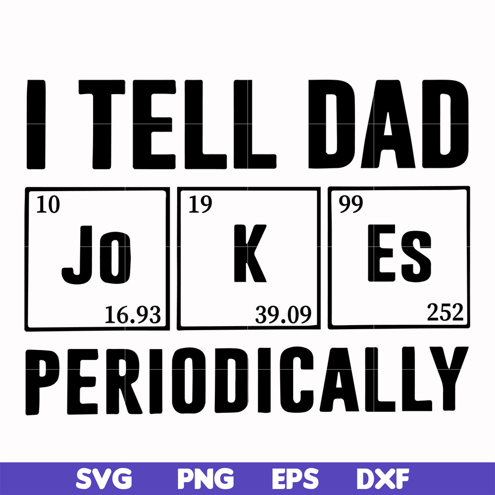 FTD32-I tell dad jokes periodically svg, png, dxf, eps, digital file FTD32.jpg