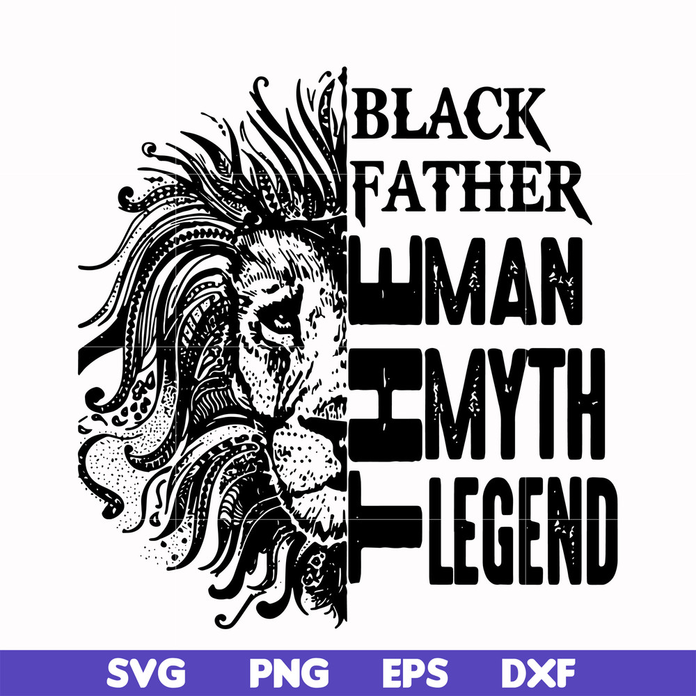 FTD49-Black father the man myth legend svg, png, dxf, eps, digital file FTD49.jpg