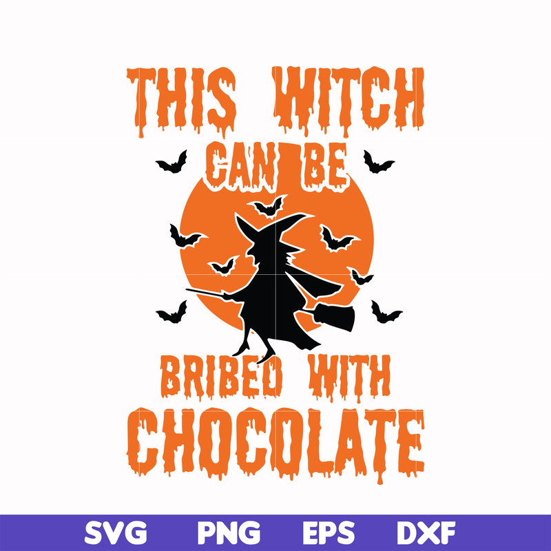 HLW0019-This witch can be bribed with chocolate svg, halloween svg, png, dxf, eps, digital file HLW0019.jpg