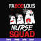 HLW0096-Faboolous nurse squad svg, png, dxf, eps digital file HLW0096.jpg