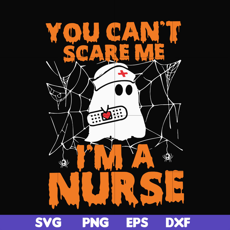 HLW0101-You can't scare me i'm a nurse svg, png, dxf, eps, digital file HLW0101.jpg