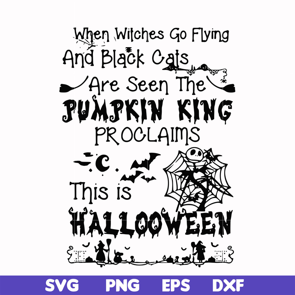 HLW0125-When witches go flying and black cats are seen the Pumpkin this is Halloween svg, png, dxf, eps digital file HLW0125.jpg