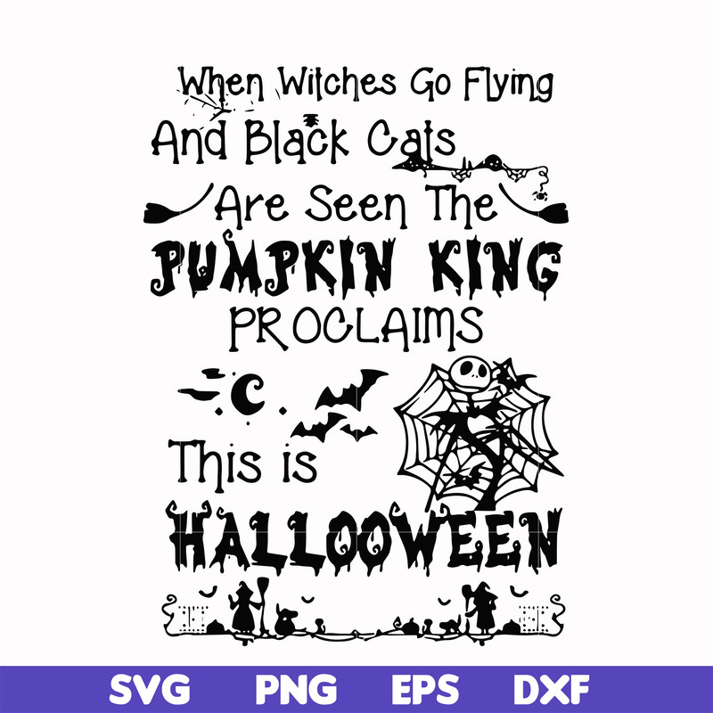HLW0125-When witches go flying and black cats are seen the Pumpkin this is Halloween svg, png, dxf, eps digital file HLW0125.jpg