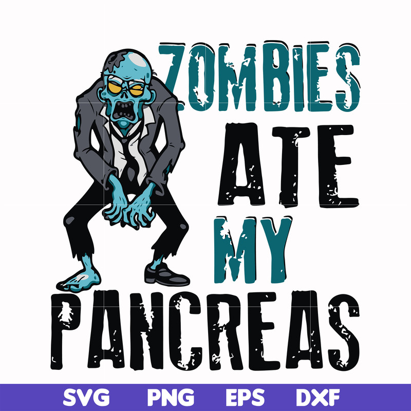 HLW0130-zombies ate my pancreas svg, png, dxf, eps digital file HLW0130.jpg