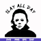 HLW0150-Slay all day svg, png, dxf, eps digital file HLW0150.jpg