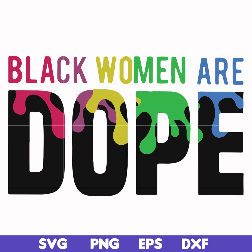 OTH0007-black woman are dope svg, png, dxf, eps digital file OTH0007.jpg