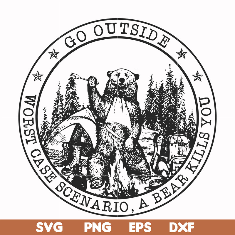FN000103-Go outside worst case scenario a bear kills you svg, png, dxf, eps file FN000103.jpg