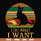 FN000141-I do what I want svg, png, dxf, eps file FN000141.jpg