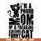 FN000148-I'm a proud mom of a freaking awesome funny cat svg, png, dxf, eps file FN000148.jpg
