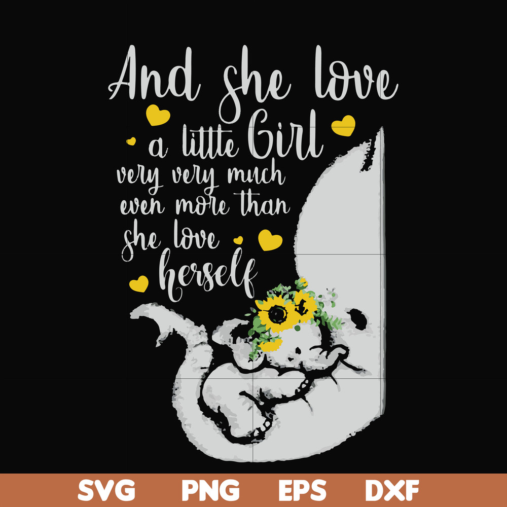 FN000151-And she loved a little girl very very much even more than she loved herself svg, png, dxf, eps file FN000151.jpg