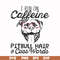 FN000473-I run on caffeine pitbull hair cuss words svg, png, dxf, eps file FN000473.jpg