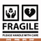 FN000566-Fragile please handle with care svg, png, dxf, eps file FN000566.jpg