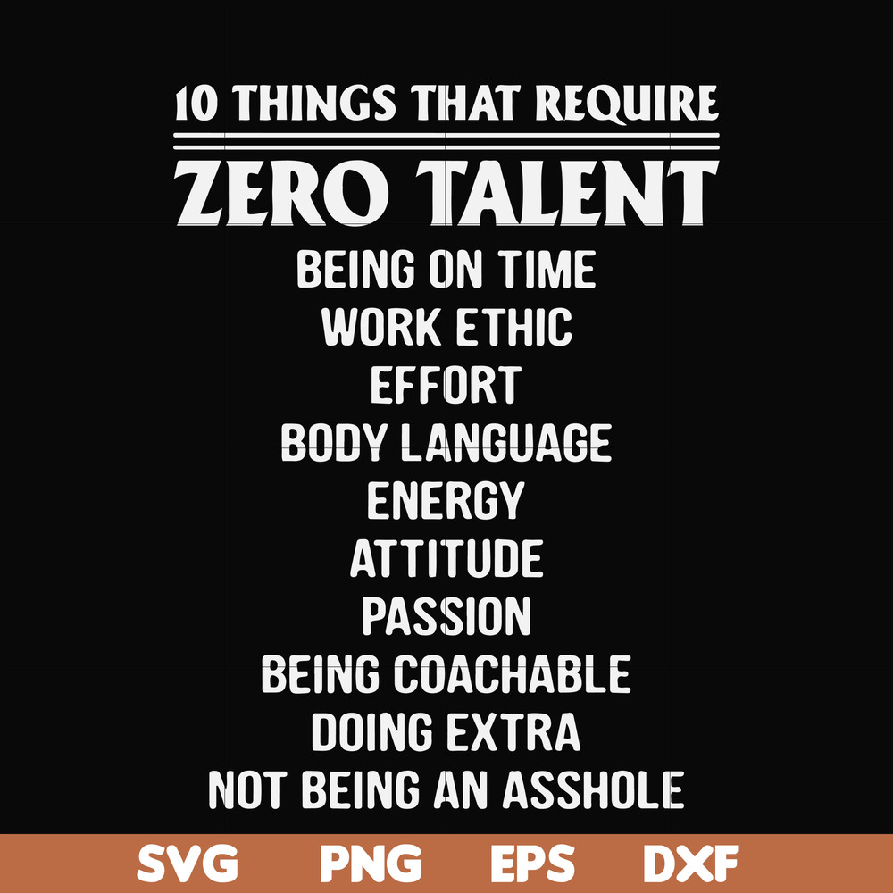FN000624-10 things that require zero talent being on time work ethic svg, png, dxf, eps file FN000624.jpg