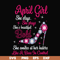 BD0037-April girl she slays, she prays she's beautiful bold she smiles at her haters like a boss in control svg, birthday svg, png, dxf, eps digital file BD0037