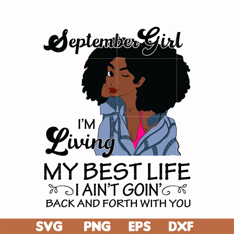 BD0092-September Girl Living My Best Life Birthday Gift, Black Girl, Black Women svg, png, dxf, eps digital file BD0092.jpg