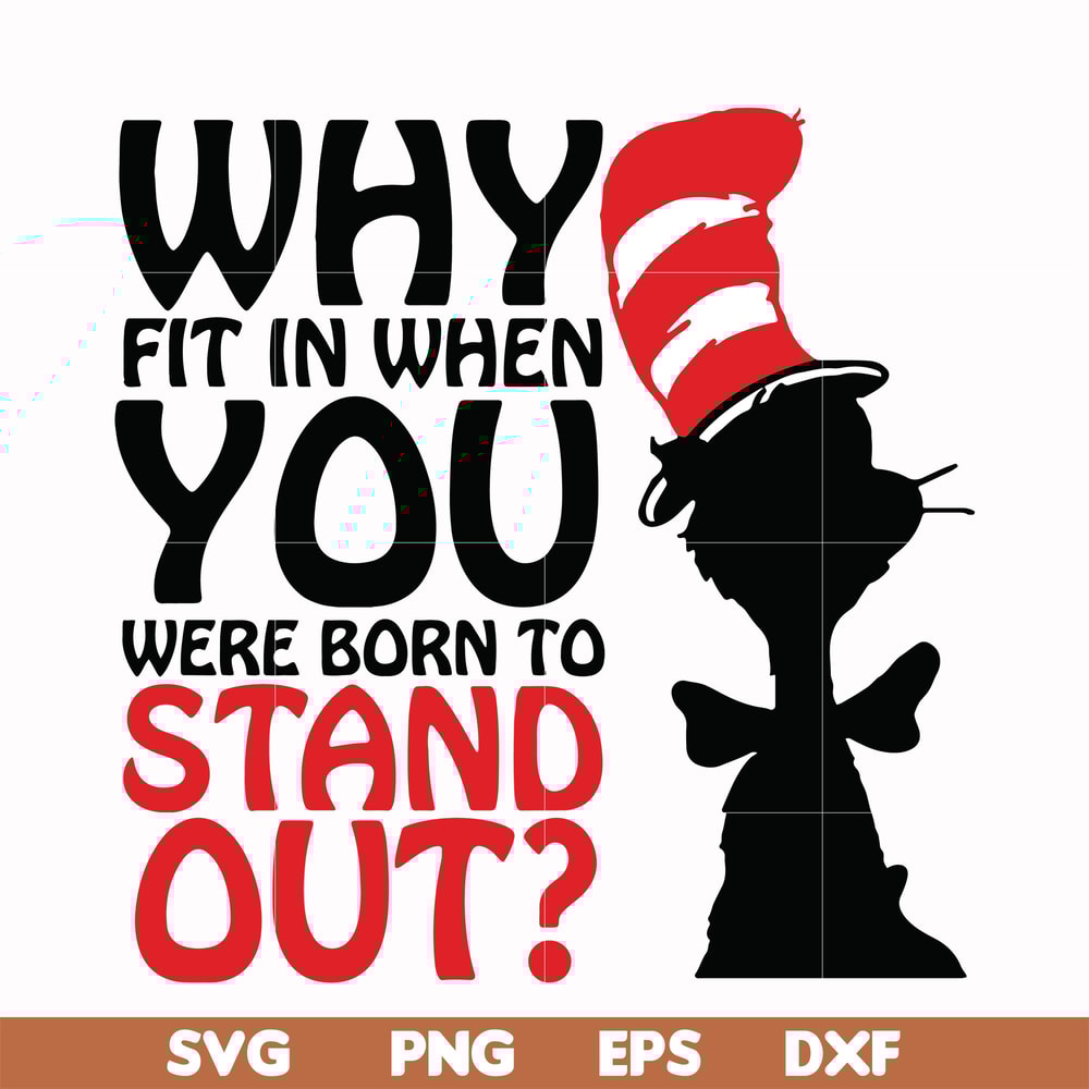 DR00025-Why fit in when you were born to stand out svg, png, dxf, eps file DR00025.jpg