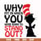 DR00025-Why fit in when you were born to stand out svg, png, dxf, eps file DR00025.jpg