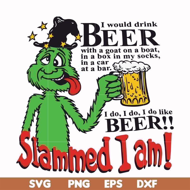 DR00028-I would drink beer with a goat on a boat in a box in my socks in a car at a bar I do I do like beer slammed I am svg, png, dxf, eps file DR00028.jpg