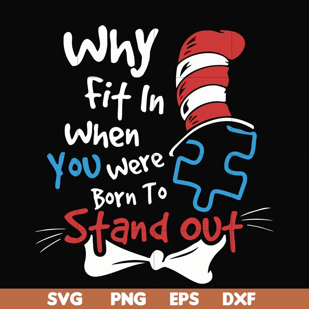 DR00042-Why fit in when you were born to stand out svg, png, dxf, eps file DR00042.jpg