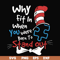 DR00042-Why fit in when you were born to stand out svg, png, dxf, eps file DR00042.jpg