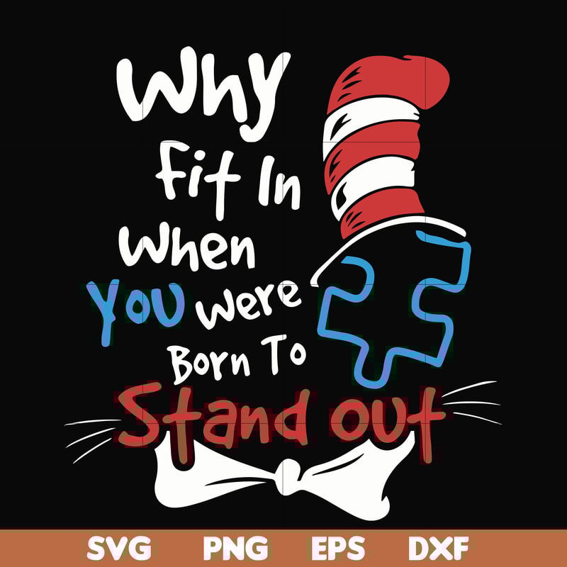 DR00042-Why fit in when you were born to stand out svg, png, dxf, eps file DR00042.jpg