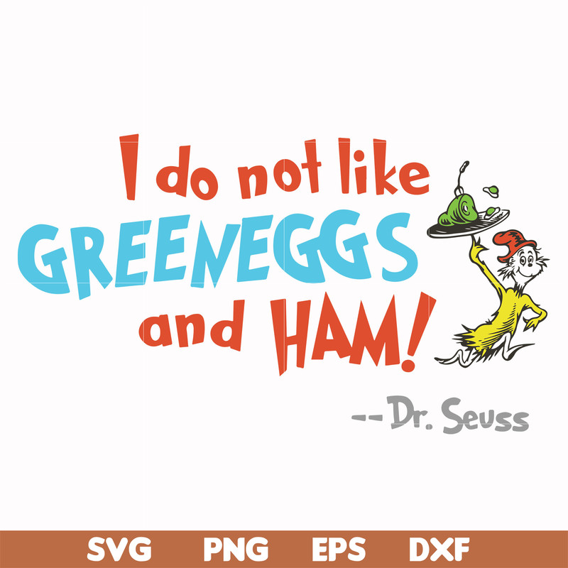 DR00074-I do not like greeneggs and ham svg, png, dxf, eps file DR00074.jpg