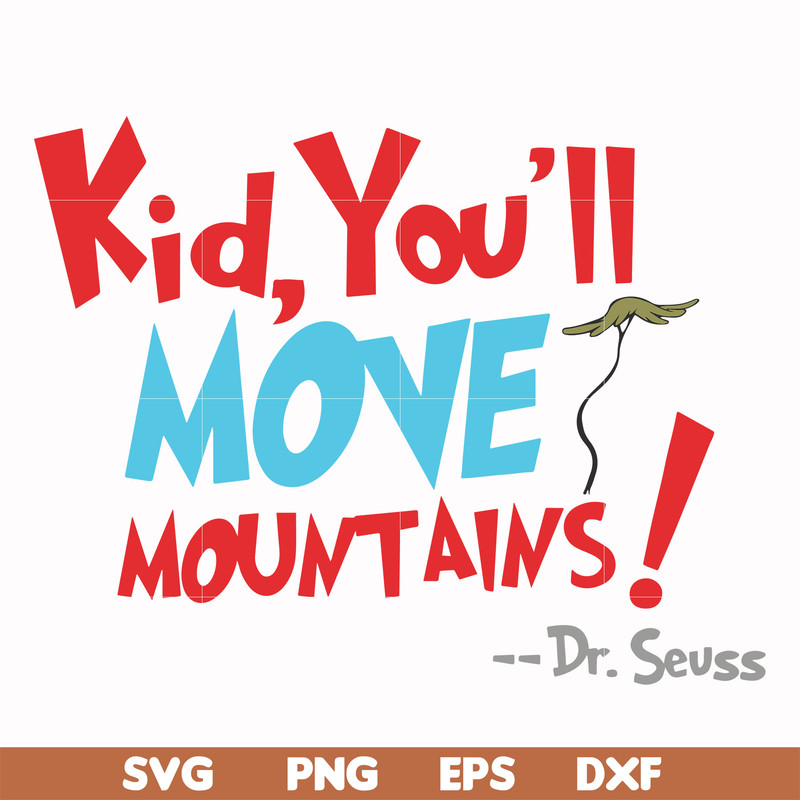 DR00076-Kid, you'll move mountains svg, png, dxf, eps file DR00076.jpg