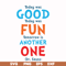 DR00095-Today was good today was fun tomorrow is another one svg, png, dxf, eps file DR00095.jpg