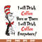 DR0501212-I will drink Coffee Here or there i will drink coffe everywhere svg, quotes dr seuss svg, cat in the hat svg, dr svg, png, dxf, eps digital file DR050