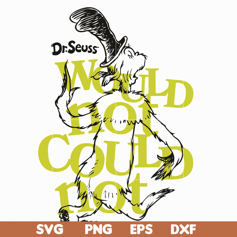DR05012123-Dr Seuss Would Hot Could Not svg, The Cat in the Hat svg, Dr seuss svg, dr svg, png, dxf, eps file DR05012123.jpg
