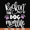FN000334-Rockin' the dog mom svg, png, dxf, eps file FN000334.jpg